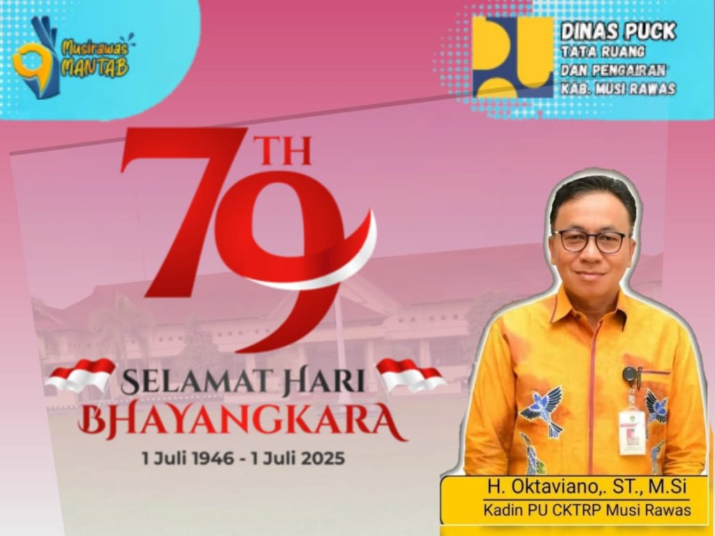 UCAPAN SELAMAT HARI BHAYANGKARA Ke-79 DPUCKTRP KAB. MUSI RAWAS