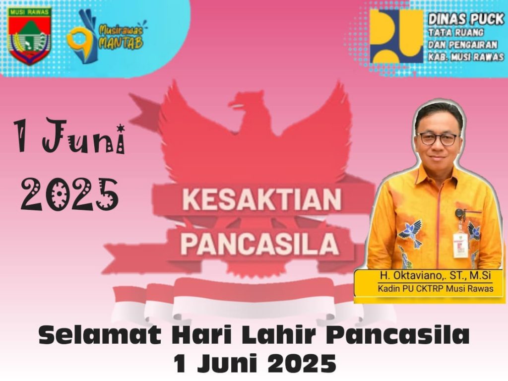 IKLAN UCAPAN SELAMAT HARI LAHIR PANCASILA 1 JUNI 2025 DPUCKTRP KAB. MUSI RAWAS